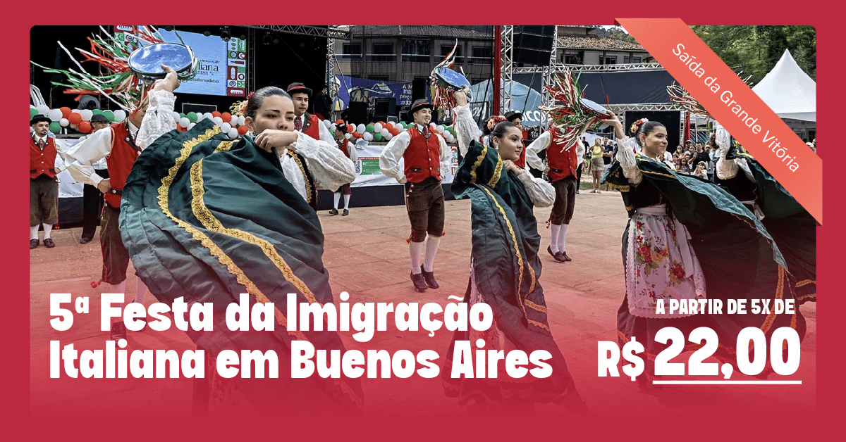 Calçadão Turismo – Sesc organiza turismo social – 5ª FESTA DA IMIGRAÇÃO ITALIANA EM BUENOS AIRES