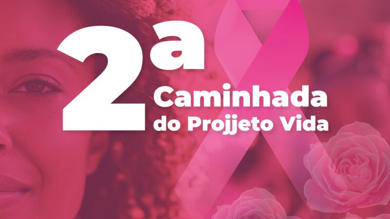 Calçadão Cariacica – Outubro Rosa tem 2ª Caminhada do Projjeto Vida.