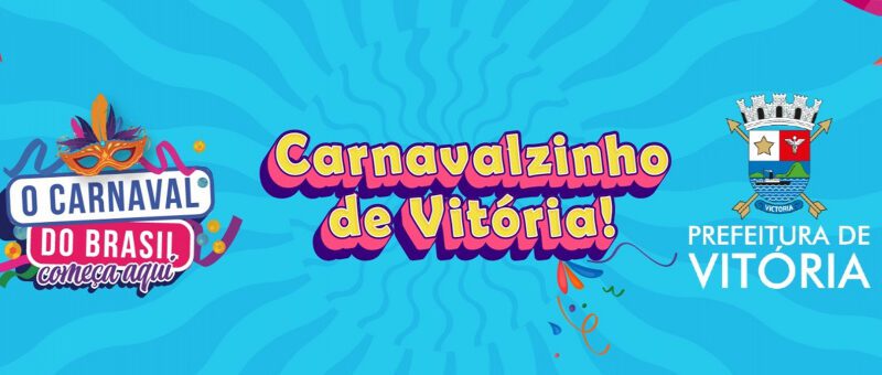 Calçadão Vitória – No dia 10 a Criançada ganhará “Carnavalzinho de Vitória”